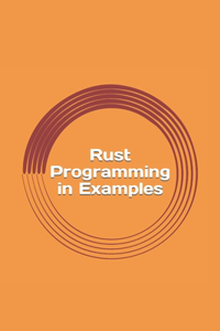 Rust Programming in Examples