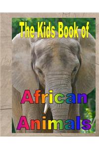The Kids Book of African Animals