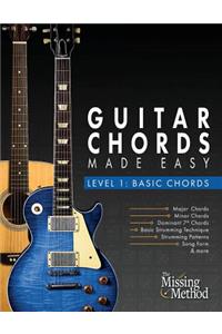 Guitar Chords Made Easy, Level 1 Basic Chords