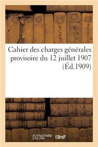 Cahier Des Charges Générales Provisoire Du 12 Juillet 1907, Relatif Aux Fournitures À Faire