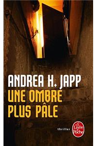 Une Ombre Plus Pâle