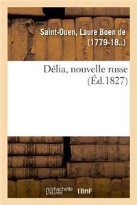 Délia, Nouvelle Russe
