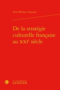 de la Strategie Culturelle Francaise Au Xxie Siecle