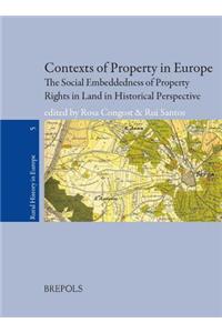 Rurhe 05 Contexts of Property: The Social Embeddedness of Property Rights to Land in Europe in Historical Perspective