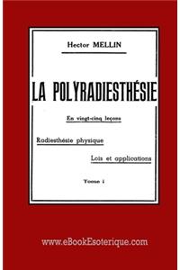 La Polyradiesthesie Tome-1