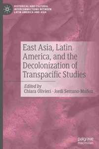 East Asia, Latin America, and the Decolonization of Transpacific Studies