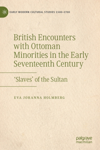 British Encounters with Ottoman Minorities in the Early Seventeenth Century