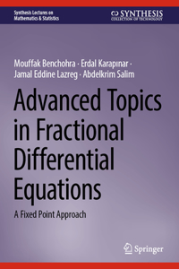 Advanced Topics in Fractional Differential Equations