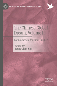The Chinese Global Dream, Volume II