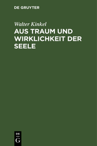 Aus Traum Und Wirklichkeit Der Seele