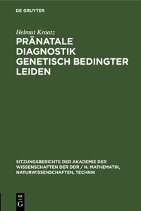 Pränatale Diagnostik Genetisch Bedingter Leiden