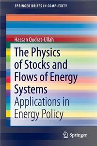 Physics of Stocks and Flows of Energy Systems