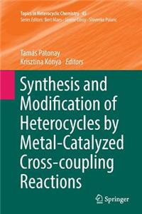 Synthesis and Modification of Heterocycles by Metal-Catalyzed Cross-Coupling Reactions