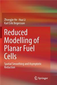 Reduced Modelling of Planar Fuel Cells