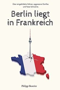 Berlin liegt in Frankreich