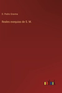 Reales exequias de S. M.