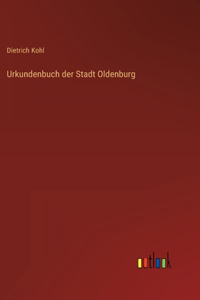 Urkundenbuch der Stadt Oldenburg