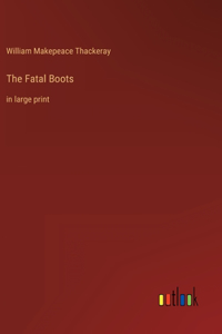 The Fatal Boots