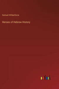 Heroes of Hebrew History