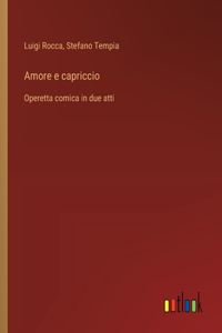 Amore e capriccio