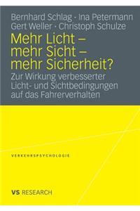 Mehr Licht - Mehr Sicht - Mehr Sicherheit?