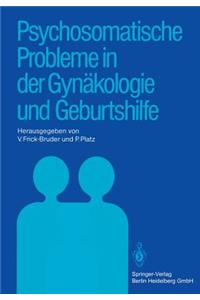 Psychosomatische Probleme in Der Gynäkologie Und Geburtshilfe