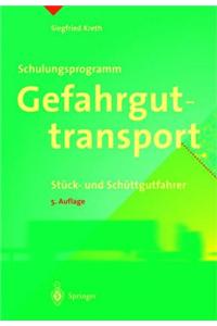 Schulungsprogramm Gefahrguttransport: Basiskurs St Ck- Und Sch Ttgutfahrer