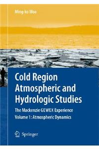 Cold Region Atmospheric and Hydrologic Studies. The Mackenzie GEWEX Experience