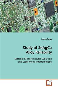 Study of SnAgCu Alloy Reliability