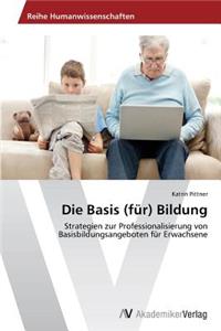 Die Basis (für) Bildung