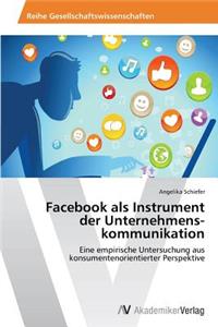 Facebook als Instrument der Unternehmens-kommunikation