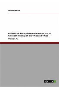 Varieties of literary interpretations of jazz in American writings of the 1950s and 1960s