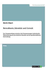 Bewußtsein, Identität und Gewalt