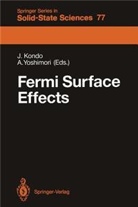 Fermi Surface Effects