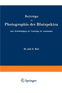 Beiträge zur Photographie der Blutspektra, unter Berücksichtigung der Toxikologie der Ameisensäure