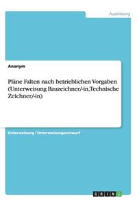 Pläne Falten nach betrieblichen Vorgaben (Unterweisung Bauzeichner/-in, Technische Zeichner/-in)