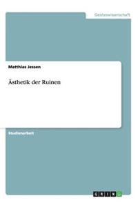 Ästhetik der Ruinen