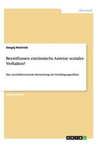Beeinflussen extrinsische Anreize soziales Verhalten?