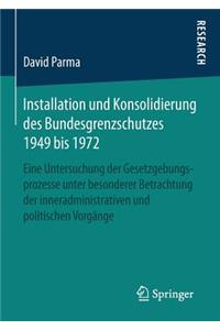 Installation Und Konsolidierung Des Bundesgrenzschutzes 1949 Bis 1972