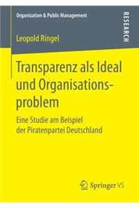 Transparenz als Ideal und Organisationsproblem