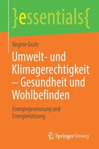 Umwelt- Und Klimagerechtigkeit - Gesundheit Und Wohlbefinden: Energiegewinnung Und Energienutzung