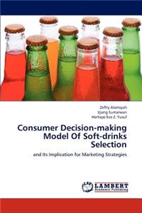 Consumer Decision-Making Model of Soft-Drinks Selection