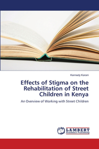 Effects of Stigma on the Rehabilitation of Street Children in Kenya