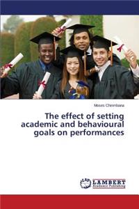 Effect of Setting Academic and Behavioural Goals on Performances