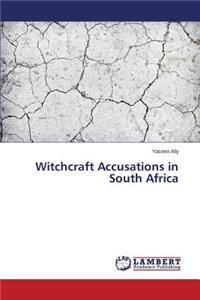 Witchcraft Accusations in South Africa