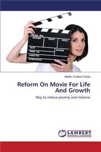 Reform On Movie For Life And Growth