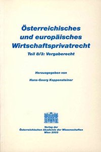 Osterreichisches Und Europaisches Wirtschaftsprivatrecht: Vergaberecht