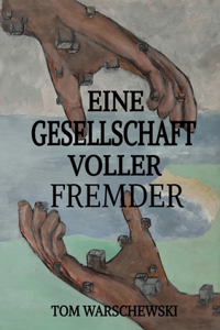 Eine Gesellschaft voller Fremder