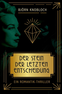 Stein der letzten Entscheidung