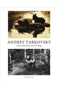 Andrey Tarkovsky: Films, Stills, Polaroids & Writings